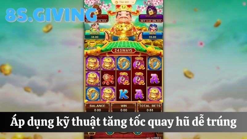 Cách tăng tốc hợp lý Nổ hũ Thần Tài