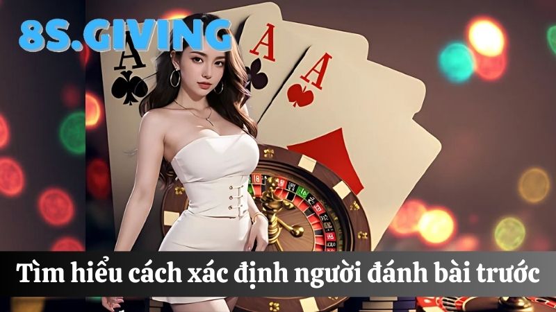 người được đi trước trong Tiến lên miền Nam 8S