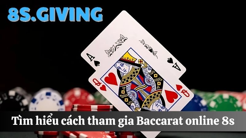 cách chơi Baccarat online 8S