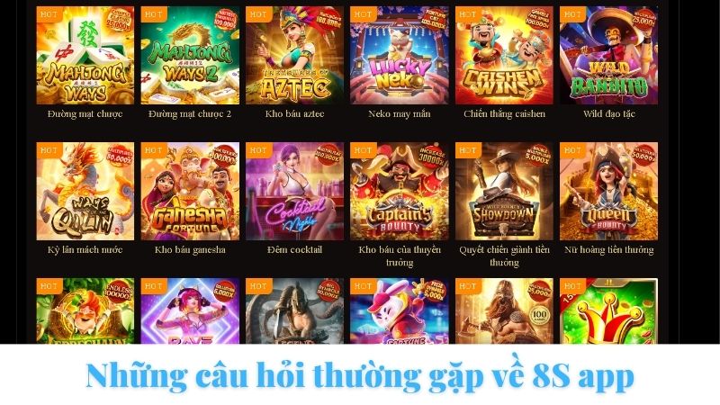 câu hỏi thường gặp về tải app 8S