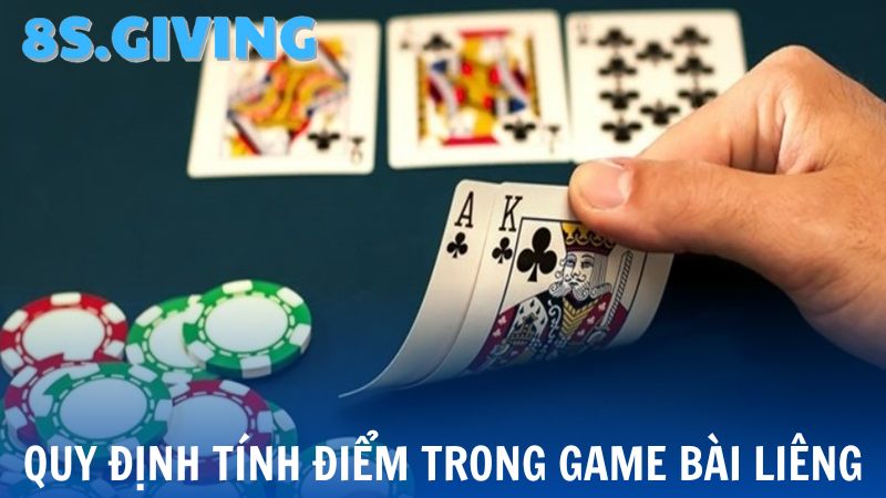 Quy định tính điểm Liêng 8S 